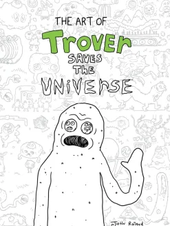 Trover Saves the Universe - The Art of Trover Saves the Universe Hardcover Book