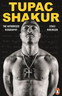 Tupac Shakur: The Authorised Biography by Staci Robinson Paperback Book