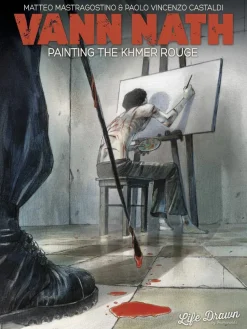 Vann Nath: Painting The Khmer Rouge by Matteo Mastragostino Paperback Book