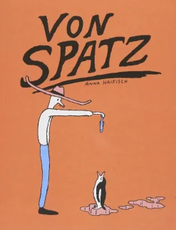 Von Spatz by Anna Haifisch Paperback