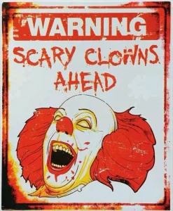 Warning - Scary Clowns Ahead Sign