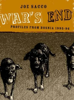 War's End: Profiles From Bosnia 1995-1996 by Joe Sacco Hardcover Book