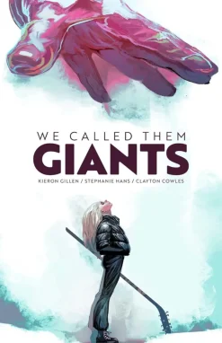 We Called Them Giants by Kieron Gillen Hardcover Book