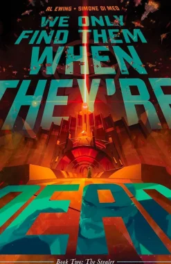 We Only Find Them When They're Dead - Volume 02 The Stealer Trade Paperback Book