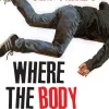 Where the Body Was by Ed Brubaker & Sean Phillips Hardcover Book