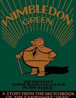 Wimbledon Green: The Greatest Comic Book Collector in the World by Seth Hardcover Book