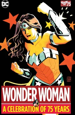 Wonder Woman - A Celebration of 75 Years Hardcover Book