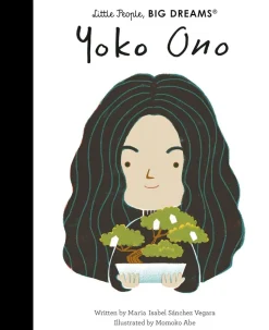 Yoko Ono - Yoko Ono Little People, Big Dreams Hardcover Book